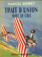 Trait D'union Avec Le Ciel (1954) De Marcel Doret - Guerre 1939-45