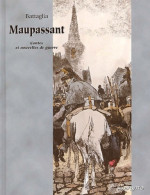 Maupassant : Contes Et Nouvelles De Guerre (2002) De Dino Battaglia - Altri & Non Classificati