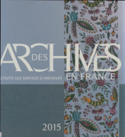 Des Archives En France 2015 (2015) De Collectif - Historia