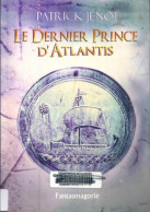 Le Dernier Prince D'Atlantis (2016) De Patrick Jénot - Toverachtigroman