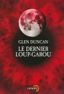 Le Dernier Loup-garou (2013) De Glen Duncan - Altri & Non Classificati