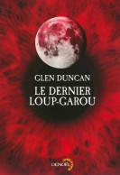 Le Dernier Loup-garou (2013) De Glen Duncan - Other & Unclassified