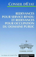 Redevances Pour Service Rendu Et Redevances Pour Occupation Du Domaine Public (2002) De Conseil - Recht