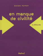 En Manque De Civilité (2005) De Didier Peyrat - Wissenschaft