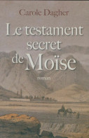 Le Testament Secret De Moïse (2011) De Carole Dagher - Historique