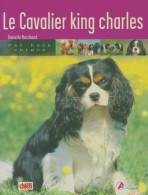 Le Cavalier King Charles (2005) De Danielle Marchand - Tiere