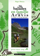 30 Balades En Famille Dans L'Aravis (2000) De Roger Hemon - Tourismus