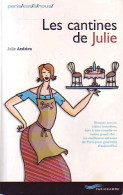 Les Cantines De Julie (2004) De Julie Andrieu - Gastronomie