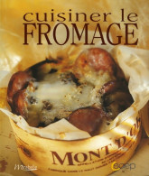 Cuisiner Le Fromage (2005) De Philippe Gombert - Gastronomie