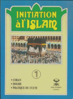 Initiation à L'Islam Tome I (1993) De Ben Abdessadek Abdelmajid - Religión