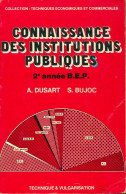 Connaissance Des Institutions Publiques BEP 2 (1973) De A. Dusart - 12-18 Years Old