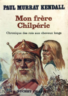 Mon Frère Chilpéric (1981) De Paul Murray Kendall - Storia