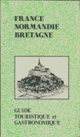 France, Normandie, Bretagne : Guide Touristique Et Gastronomique (1987) De Collectif - Tourisme