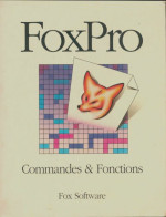 Foxpro : Commandes & Fonctions (1991) De Collectif - Informatique