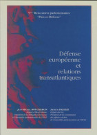 Défense Européenne Et Relations Transatlantiques  (0) De Jean-Michel Boucheron - Politik