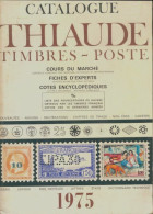 Catalogue Thiaude Timpbres-poste 1975 (1975) De Collectif - Viaggi