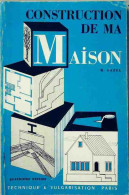 Construction De Ma Maison (1966) De R. Gazel - Do-it-yourself / Technical