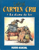 Carmen Cru Tome II : La Dame De Fer (1985) De Lelong - Andere & Zonder Classificatie