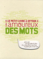 LE PETIT LIVRE A OFFRIR A UN AMOUREUX DES MOTS (0) De Raphaële Vidaling - Dictionaries