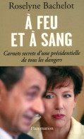 A Feu Et à Sang (2012) De Roselyne Bachelot - Politiek