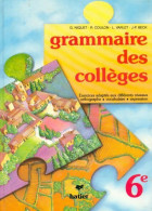 Français 6e. Grammaire Des Collèges (1989) De Collectif - 6-12 Ans