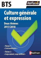Culture Générale Et Expression BTS 2017/2018 (2017) De Isabelle Ansel - 18 Anni E Più