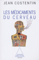 Les Médicaments Du Cerveau (1993) De Jean Costentin - Scienza