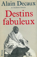 Destins Fabuleux (1987) De Alain Decaux - Geschichte