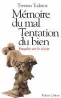 Mémoire Du Mal, Tentation Du Bien (2000) De Tzvetan Todorov - Psychologie/Philosophie