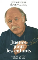 Justice Pour Les Enfants (1999) De Jean-Pierre Rosenczveig - Wissenschaft