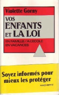 Vos Enfants Et La Loi (1987) De Violette Gorny - Droit