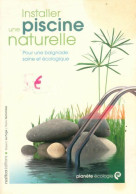 Installer Une Piscine Naturelle (2009) De Rosenn Le Page - Nature