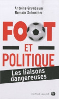 Football Et Politique. Les Liaisons Dangereuses (2010) De Antoine Grynbaum - Deportes