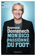 Mon Dico Passionné Du Foot (2014) De Raymond Domenech - Sport