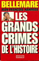 Les Grands Crimes De L'histoire (1994) De Pierre Bellemare - Otros & Sin Clasificación