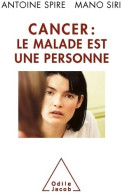 Cancer : Le Malade Est Une Personne (2010) De Mario Spire - Health