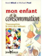 Mon Enfant Et La Consommation (2001) De René Blind - Non Classés