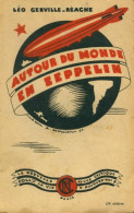 Autour Du Monde En Zeppelin (1929) De Léo Gerville-Réache - Voyages