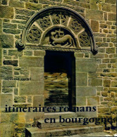 Itinéraires Romans En Bourgogne (1977) De Raymond Oursel - Kunst