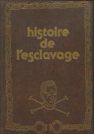 Histoire De L'esclavage Tome III (1984) De E Kolodziej - Historia