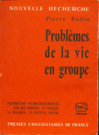 Problèmes De La Vie En Groupe (1965) De Pierre Badin - Sciences