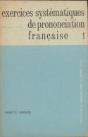 Exercices Systématiques De Prononciation Française Tome I (1964) De Monique Léon - Andere & Zonder Classificatie