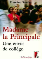 Madame La Principale : Une Envie De Collège (2003) De Francine Saucier - Non Classificati