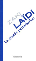 La Grande Perturbation (2004) De Zaki Laïdi - Economia