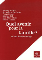 Quel Avenir Pour La Famille ? Le Cout Du (2006) De Bernadette Barthelet - Religión