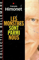 Les Monstres Sont Parmi Nous (2000) De François Himonet - Andere & Zonder Classificatie
