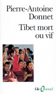 Tibet Mort Ou Vif (0) De Pierre-Antoine Donnet - Geschichte