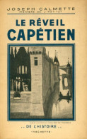 Le Réveil Capétien (1948) De Joseph Calmette - Geschichte