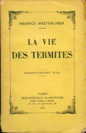 La Vie Des Termites (1927) De Maurice Maeterlinck - Animaux