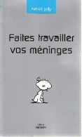 Faites Travailler Vos Méninges (2006) De Patrick Jolly - Jeux De Société